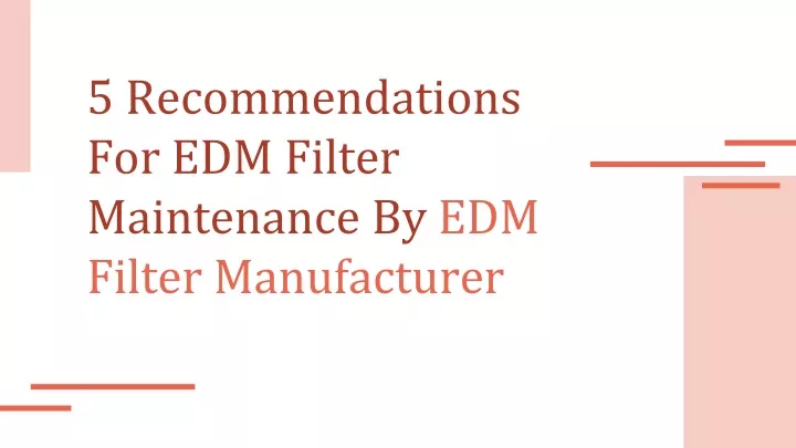 5 recommendations for edm filter maintenance