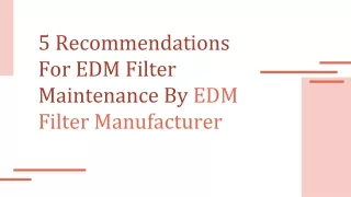 5 Recommendations For EDM Filter Maintenance By EDM Filter Manufacturer