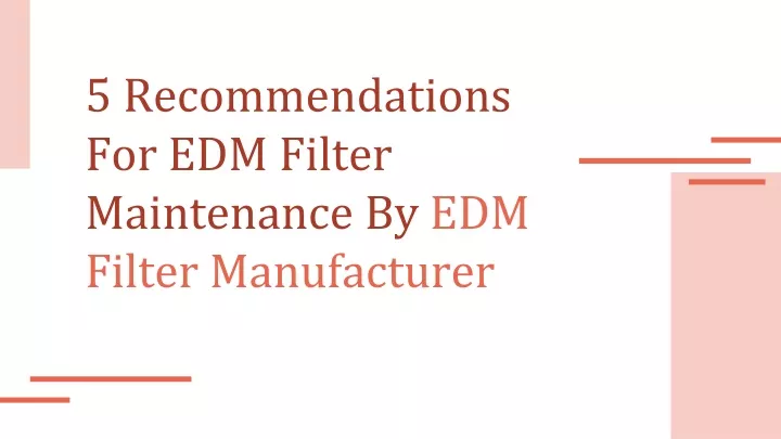 5 recommendations for edm filter maintenance by edm filter manufacturer