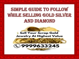 Simple Guide To Follow While Selling Gold Silver And Diamond