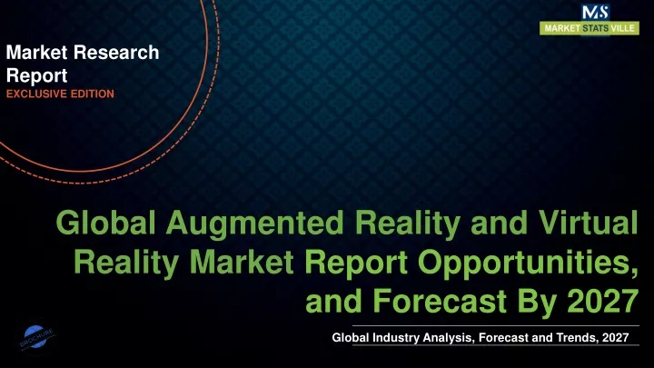 market research report exclusive edition