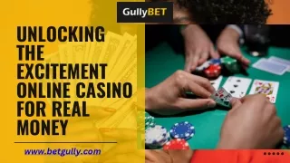 Unlocking the Excitement Online Casino for Real Money