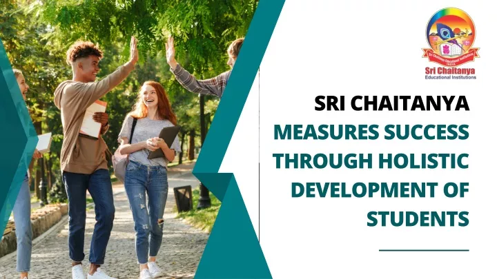 sri chaitanya measures success through holistic