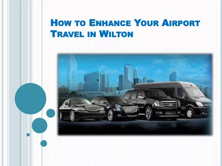 how to enhance your airport travel in wilton