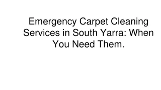 Emergency Carpet Cleaning Services in South Yarra_ When You Need Them.