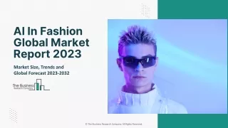 AI in Fashion Market Report By Trends, Analysis And Global Outlook 2032