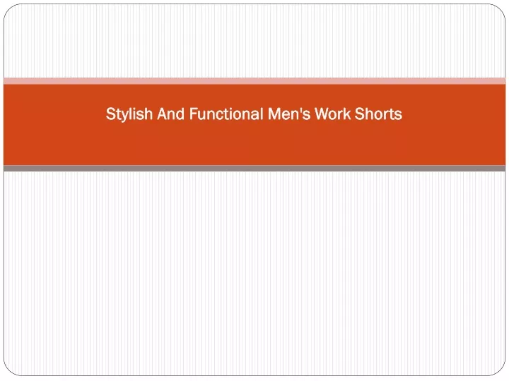 stylish and functional men s work shorts