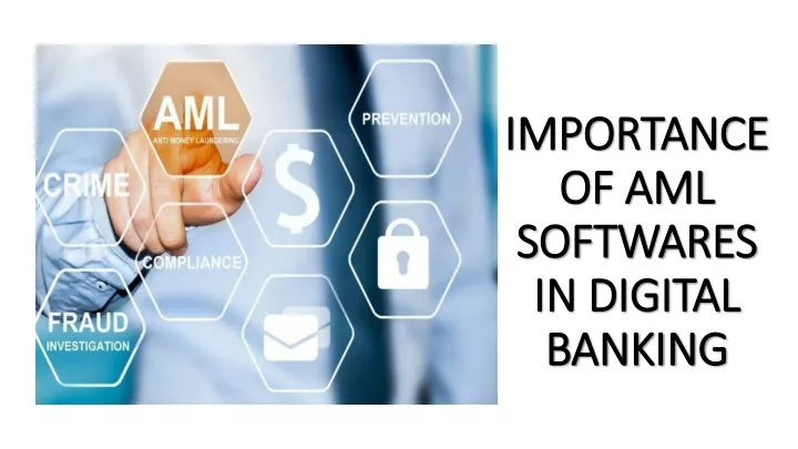 importance of aml softwares in digital banking