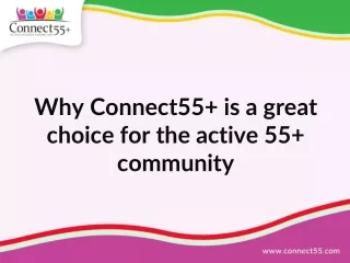 Why Connect55  is a great choice for the active 55  community