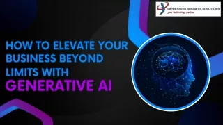 How to Elevate Your Business Beyond Limits with Generative AI