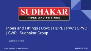 Pipes and Fittings | Upvc | HDPE | PVC | CPVC | SWR - Sudhakar Group