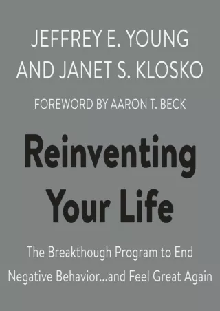 PDF/READ Reinventing Your Life: The Breakthough Program to End Negative Behavior...and