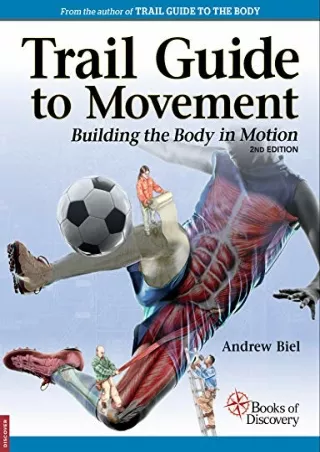 READ [PDF] Trail Guide to Movement: Building the Body in Motion