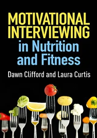 [READ DOWNLOAD] Motivational Interviewing in Nutrition and Fitness (Applications of