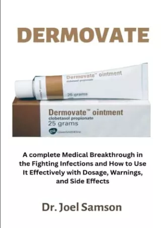 [PDF READ ONLINE] Dermovate: A complete Medical Breakthrough in the Fighting Infections and How