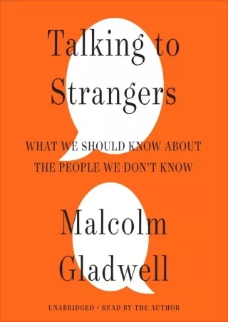 [PDF READ ONLINE] Talking to Strangers: What We Should Know About the People We Don't Know