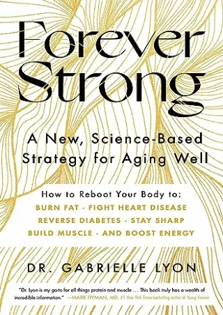 [PDF READ ONLINE] Forever Strong: A New, Science-Based Strategy for Aging Well