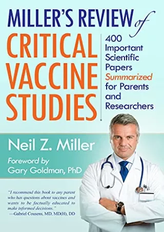 [PDF READ ONLINE] Miller's Review of Critical Vaccine Studies: 400 Important Scientific Papers