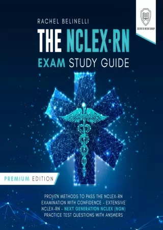 $PDF$/READ/DOWNLOAD The NCLEX-RN Exam Study Guide: Premium Edition - Proven Methods to Pass the