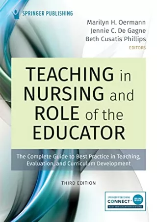 [PDF READ ONLINE] Teaching in Nursing and Role of the Educator, Third Edition: The Complete