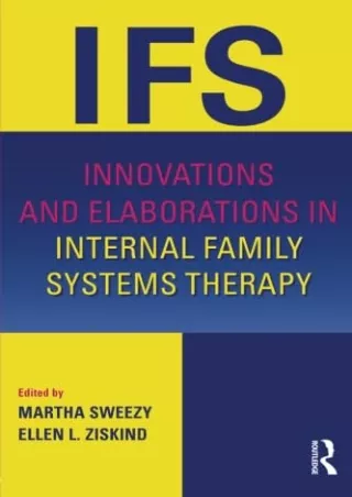get [PDF] Download Innovations and Elaborations in Internal Family Systems Therapy