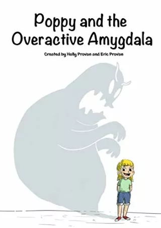 [PDF READ ONLINE] Poppy and the Overactive Amygdala