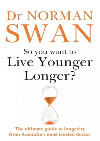 get [PDF] Download So You Want To Live Younger Longer?: The ultimate guide to longevity from