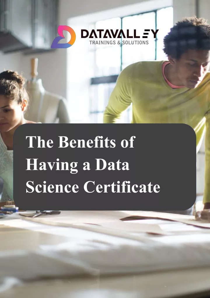 the benefits of having a data science certificate