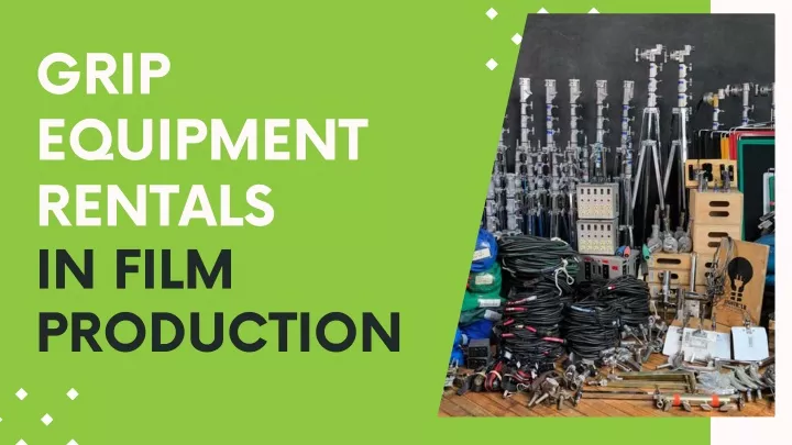 grip equipment rentals in film production