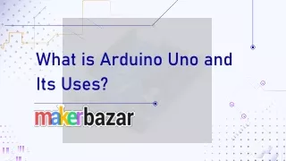 What is Arduino Uno and Its Uses