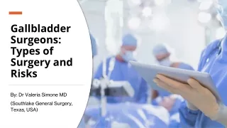 gallbladder surgeons types of surgery and risks