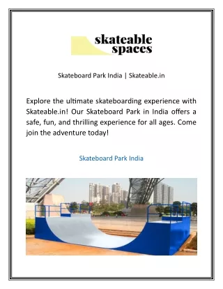 Skateboard Park India  Skateable.in