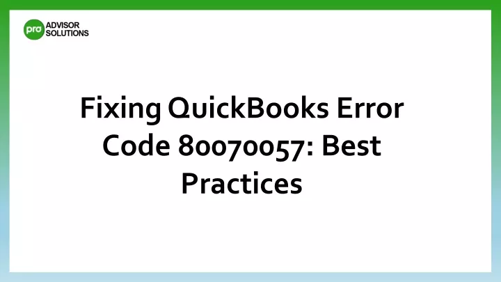 fixing quickbooks error code 80070057 best