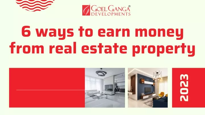 6 ways to earn money from real estate property