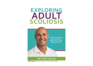 Download Exploring Adult Scoliosis A Guide to Taking Back Control over Your Spin