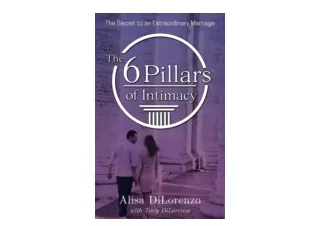 Download The 6 Pillars of Intimacy The Secret to an Extraordinary Marriage The 6