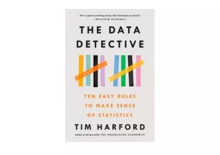 PDF read online The Data Detective Ten Easy Rules to Make Sense of Statistics un