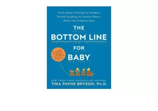 Kindle online PDF The Bottom Line for Baby From Sleep Training to Screens Thumb