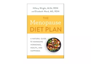 Kindle online PDF The Menopause Diet Plan A Natural Guide to Managing Hormones H