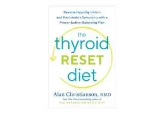 Kindle online PDF The Thyroid Reset Diet Reverse Hypothyroidism and Hashimotos S