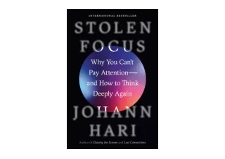 Download PDF Stolen Focus Why You Cant Pay Attention  and How to Think Deeply Ag