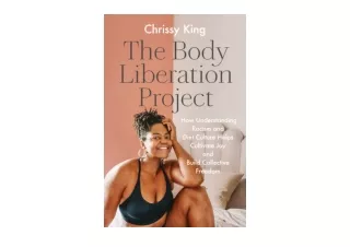 Download The Body Liberation Project How Understanding Racism and Diet Culture H