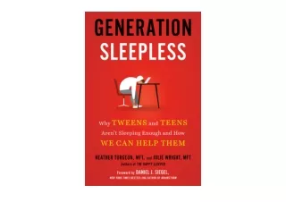 Ebook download Generation Sleepless Why Tweens and Teens Arent Sleeping Enough a