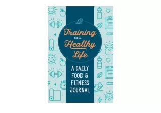 Download Training for a Healthy Life A Daily Food and Fitness Journal for ipad