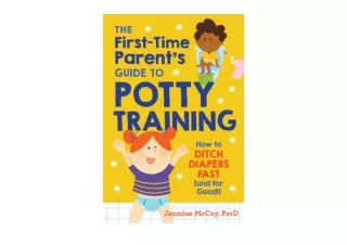 Ebook download The First Time Parents Guide to Potty Training How to Ditch Diape