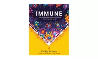 PDF read online Immune A Journey into the Mysterious System That Keeps You Alive