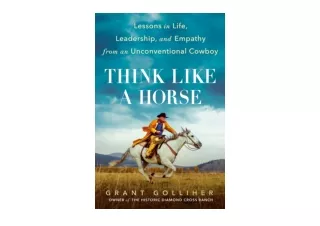 PDF read online Think Like a Horse Lessons in Life Leadership and Empathy from a