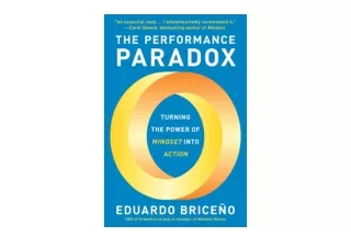Download The Performance Paradox Turning the Power of Mindset into Action free a
