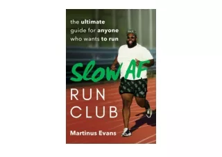 Download Slow AF Run Club The Ultimate Guide for Anyone Who Wants to Run unlimit