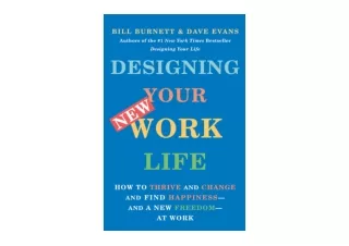 Ebook download Designing Your New Work Life How to Thrive and Change and Find Ha